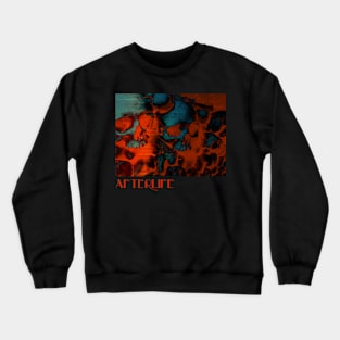 Afterlife (Text) Crewneck Sweatshirt